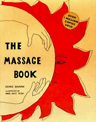 The Massage Book: 25th Anniversary Edition by Downing, George