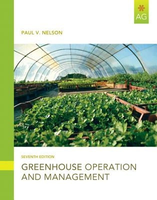 Greenhouse Operation and Management by Nelson, Paul V.