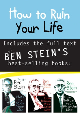 How to Ruin Your Life by Stein, Ben
