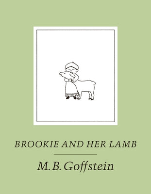 Brookie and Her Lamb by Goffstein, M. B.