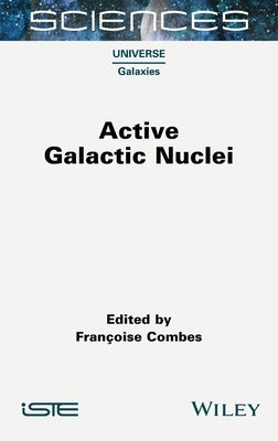 Active Galactic Nuclei by Combes, Francoise