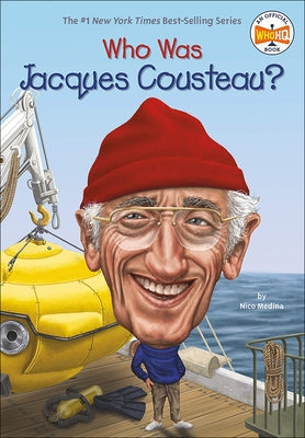 Who Was Jacques Cousteau? by Medina, Nico