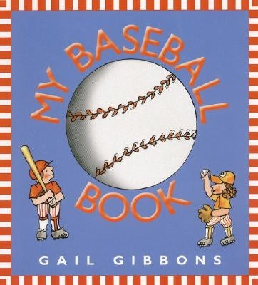 My Baseball Book by Gibbons, Gail