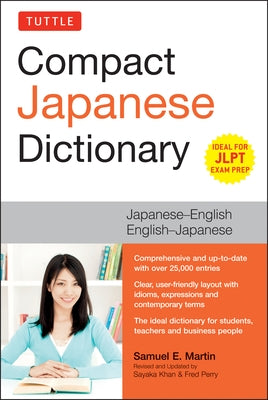 Tuttle Compact Japanese Dictionary: Japanese-English English-Japanese (Ideal for Jlpt Exam Prep) by Martin, Samuel E.