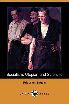 Socialism: Utopian and Scientific (Dodo Press) by Engels, Friedrich