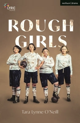 Rough Girls by O'Neil, Tara Lynne