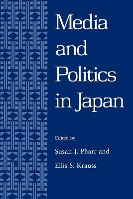 Pharr: Media & Pol in Japan Paper by Pharr, Susan