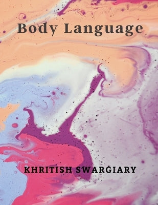 Body Language by Swargiary, Khritish