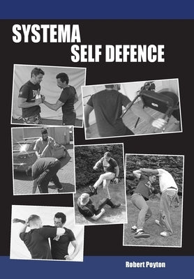 Systema Self Defence by Poyton, Robert