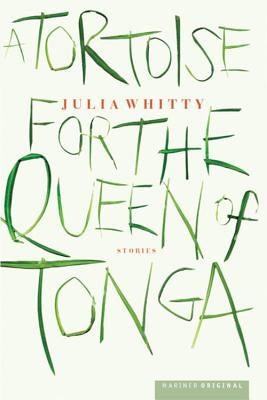 A Tortoise for the Queen of Tonga by Whitty, Julia