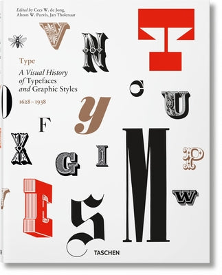 Type. a Visual History of Typefaces & Graphic Styles by Jong, Cees W. de