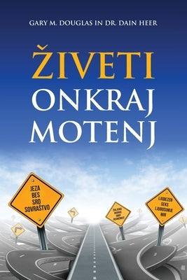 Ziveti Onkraj Motenj (Slovenian) by Douglas, Gary M.