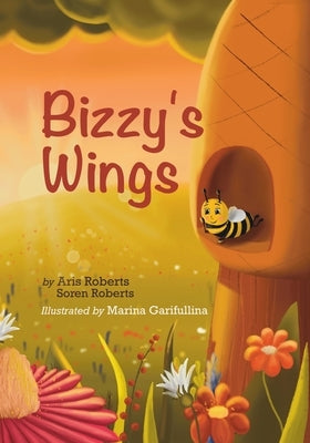 Bizzy's Wings by Roberts, Aris