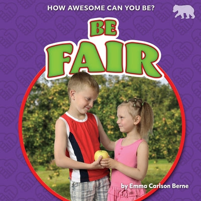 Be Fair by Berne, Emma Carlson