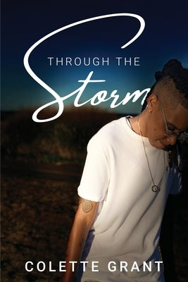 Through The Storm by Grant, Colette