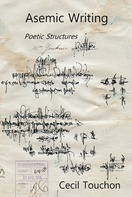 Asemic Writing - Poetic Structures by Touchon, Cecil
