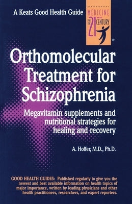 Orthomolecular Treatment for Schizophrenia by Hoffer, Abram