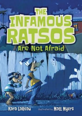 The Infamous Ratsos Are Not Afraid by Lareau, Kara