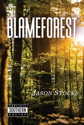 Blameforest by Stocks, Jason