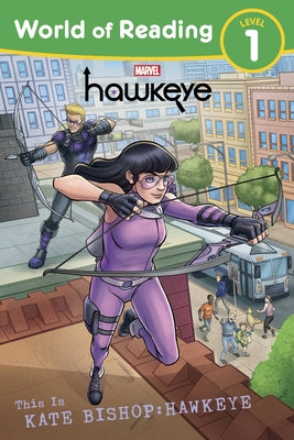 World of Reading: This Is Kate Bishop: Hawkeye by Logan, Megan