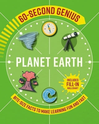 60 Second Genius: Planet Earth: Bite-Size Facts to Make Learning Fun and Fast by Children's, Mortimer
