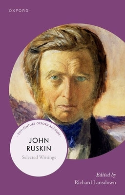 John Ruskin: Selected Writings by Lansdown, Richard
