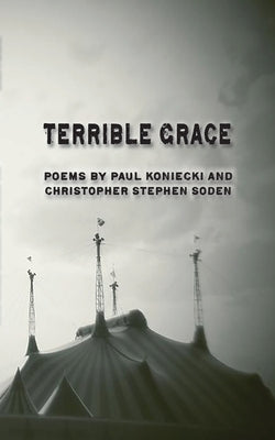 Terrible Grace by Koniecki, Paul