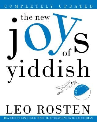 The New Joys of Yiddish: Completely Updated by Rosten, Leo