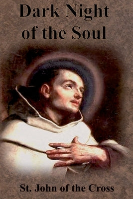 Dark Night of the Soul by St John of the Cross