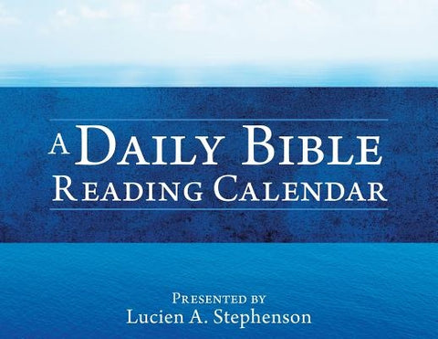 A Daily Bible Reading Calendar by Stephenson, Lucien a.