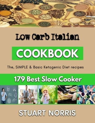 Low Carb Italian: Real Recipes for baking summer bread by Norris, Stuart