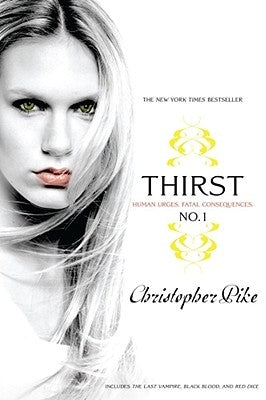Thirst No. 1: The Last Vampire, Black Blood, Red Dice by Pike, Christopher