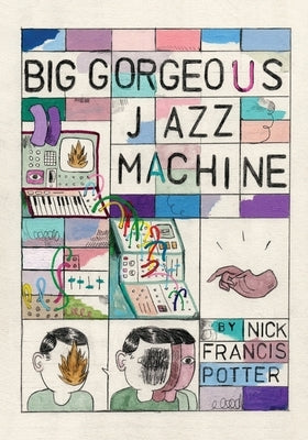 Big Gorgeous Jazz Machine by Potter, Nick F.