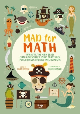 Mad for Math: Navigate the High Seas: A Math Book for Kids by Bertola, Linda