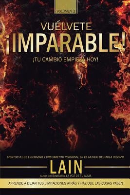 ¡Vuelvete Imparable! Volumen II by Garcia Calvo, Lain