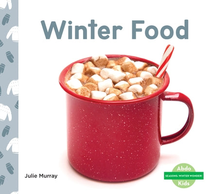Winter Food by Murray, Julie