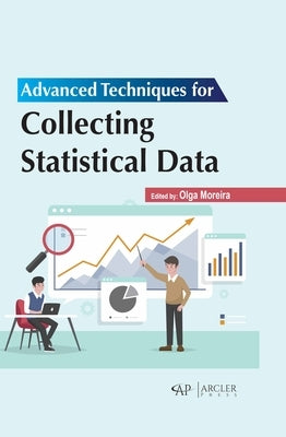 Advanced Techniques for Collecting Statistical Data by Moreira, Olga