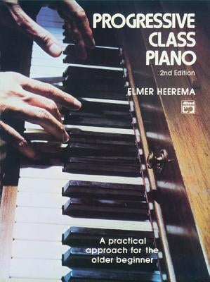 Progressive Class Piano: A Practical Approach for the Older Beginner, Comb Bound Book by Heerema, Elmer