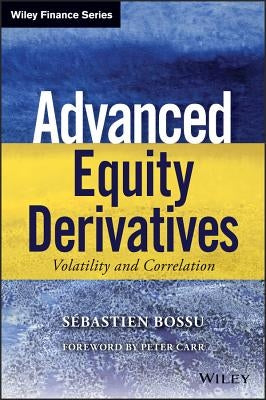 Advanced Equity Derivatives by Bossu