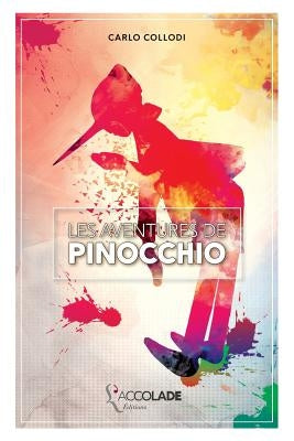 Les Aventures de Pinocchio: bilingue italien/français (+ audio intégré) by Sartirano, Claude