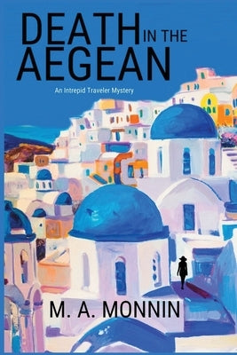 Death in The Aegean by Monnin, M. A.