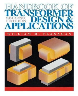 Handbook of Transformer Design and Applications by Flanagan, William