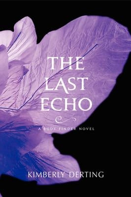 The Last Echo by Derting, Kimberly