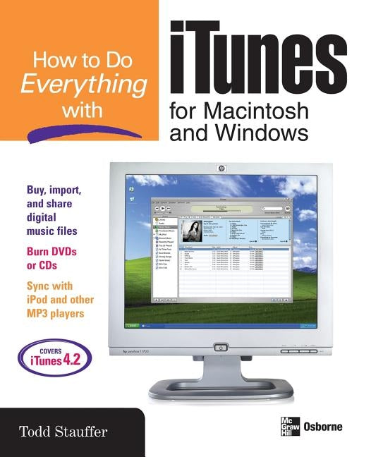 How to Do Everything with iTunes for Macintosh and Windows by Stauffer, Todd