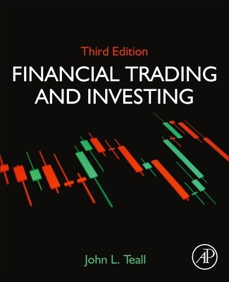 Financial Trading and Investing by Teall, John