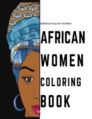 black african american women coloring book: african fahsion women coloring book for adults the best stress relieve coloring book for adults by Smith, Shanice