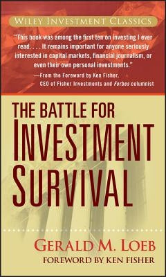 The Battle for Investment Survival by Loeb, Gerald M.