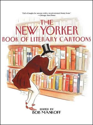 The New Yorker Book of Literary Cartoons by Mankoff, Bob