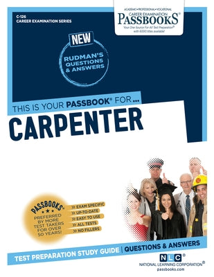 Carpenter (C-126): Passbooks Study Guide by Corporation, National Learning