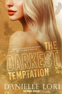 The Darkest Temptation: Special Print Edition by Lori, Danielle